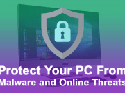 5 ways to Protect your PC from Malware and Online Threats protect your PC from malware and online threats