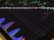 Low-Risk Investments for Your Money