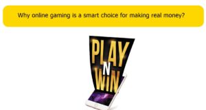 Why online gaming is a smart choice for making real money?