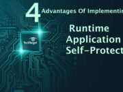 4 Advantages Of Implementing The Runtime Application Self-Protection 4 Advantages Of Implementing The Runtime Application Self-Protection