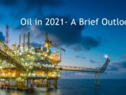 Oil in 2021- A Brief Outlook