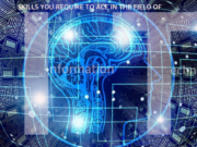 SKILLS YOU REQUIRE TO ACE IN THE FIELD OF INFORMATION TECHNOLOGY