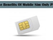 The Benefits Of Mobile Sim Only Plans The Benefits Of Mobile Sim Only Plans