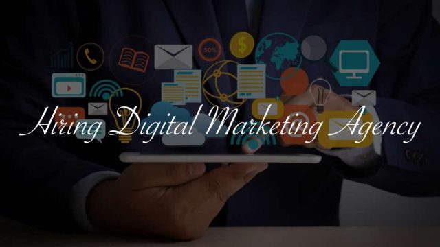 Advantages Of Hiring A Digital Marketing Agency