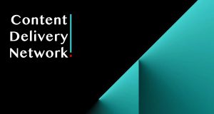 6 Tips for Choosing the Right CDN to Deliver Video