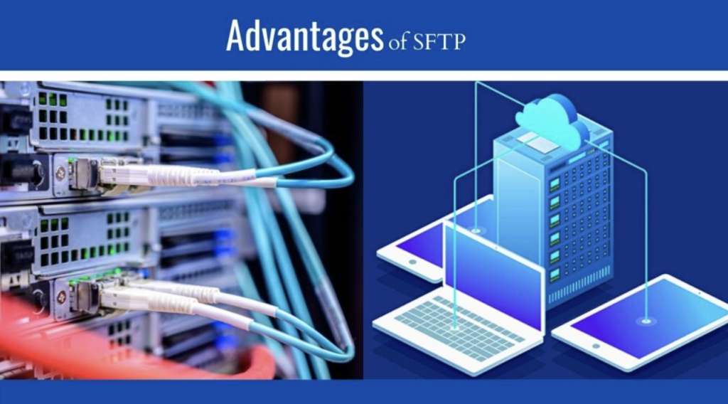 Everything You Need To Know About SFTP And Its Advantages