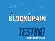 What you need to know about testing blockchain applications