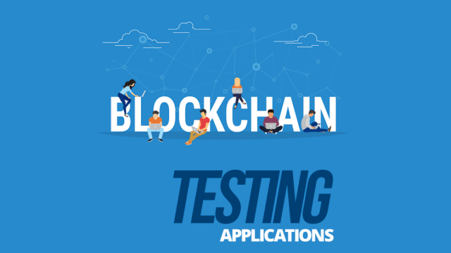 What you need to know about testing blockchain applications