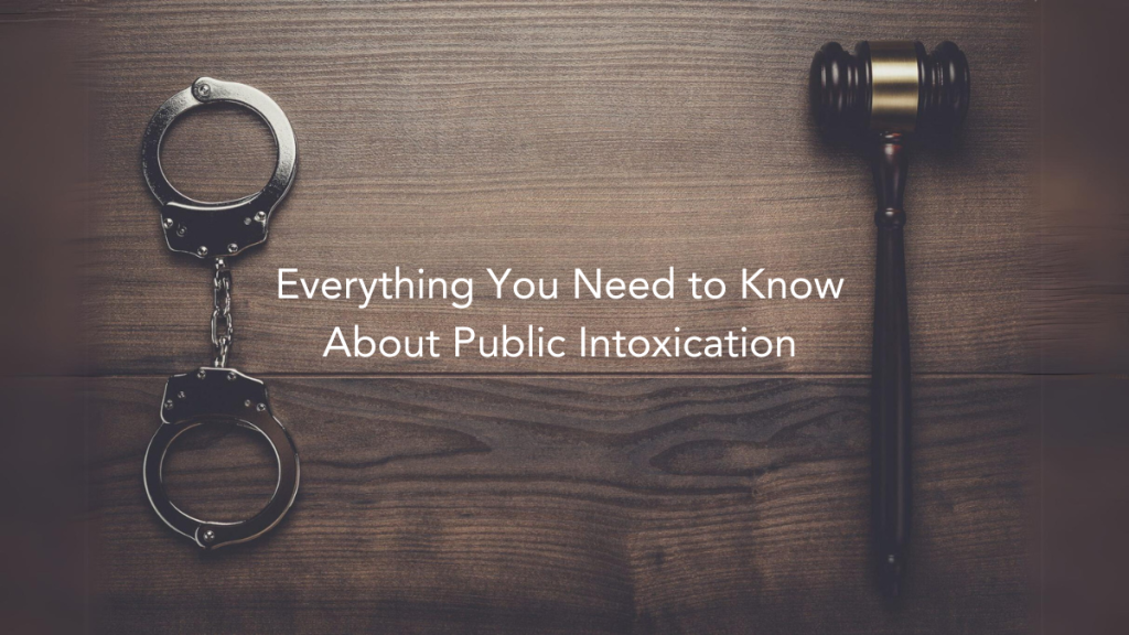 Everything You Need to Know About Public Intoxication