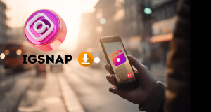 The Best Instagram Downloader Tool: A Professional Insight into Igsnap