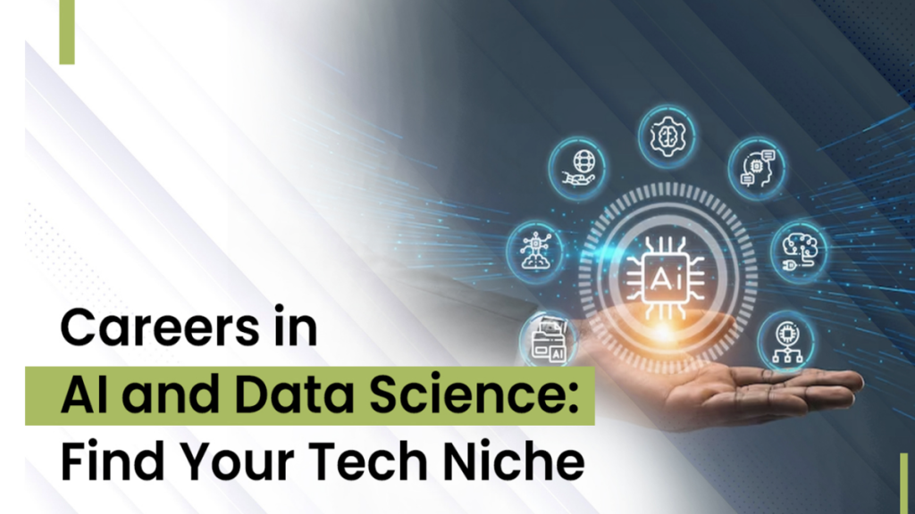 Careers in AI and Data Science Find Your Tech Niche