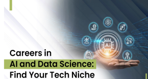 Careers in AI and Data Science Find Your Tech Niche