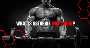 Top 7 Benefits of Ostarine for Athletes and Bodybuilders