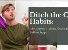 Ditch the Old Habits Why Everyone’s Talking About Smarter Wellness Swaps