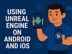 Creating AAA-Quality Mobile Games How Studios Are Using Unreal Engine on Android and iOS