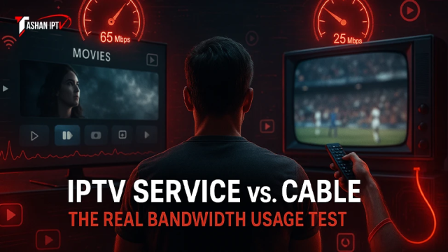 IPTV Service vs. Cable: The Real Bandwidth Usage Test Image 1 Image 1 of IPTV Service vs. Cable: The Real Bandwidth Usage Test