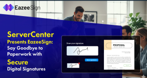 Image 1 of ServerCenter Presents EazeeSign_ Say Goodbye to Paperwork with Secure Digital Signatures