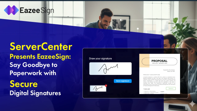 ServerCenter Presents EazeeSign_ Say Goodbye to Paperwork with Secure Digital Signatures Image 1 Image 1 of ServerCenter Presents EazeeSign_ Say Goodbye to Paperwork with Secure Digital Signatures