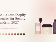 The 10 Best Shopify Agencies for Beauty Brands in 2027